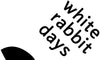 White Rabbit Days